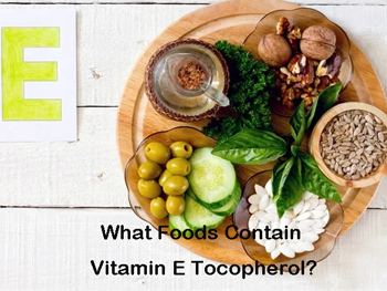 What Foods Contain Vitamin E Tocopherols?